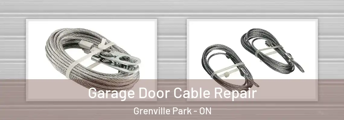  Garage Door Cable Repair Grenville Park - ON