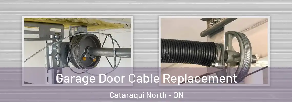 Garage Door Cable Replacement Cataraqui North - ON