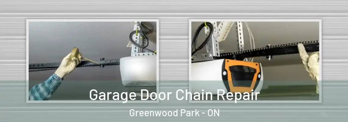 Garage Door Chain Repair Greenwood Park - ON