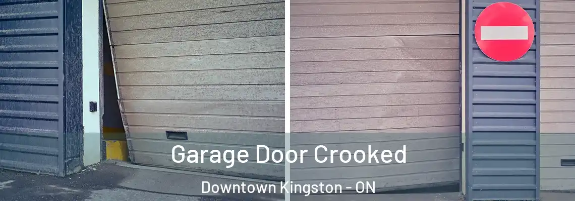  Garage Door Crooked Downtown Kingston - ON