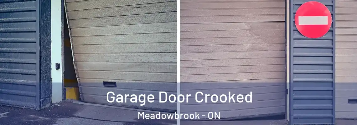 Garage Door Crooked Meadowbrook - ON