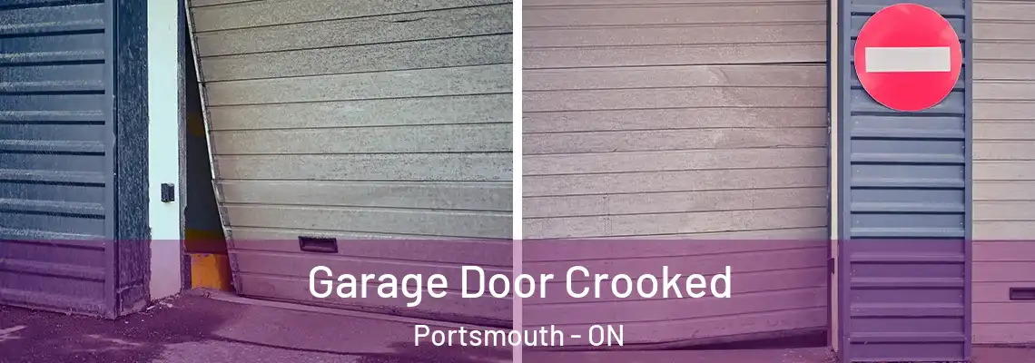 Garage Door Crooked Portsmouth - ON