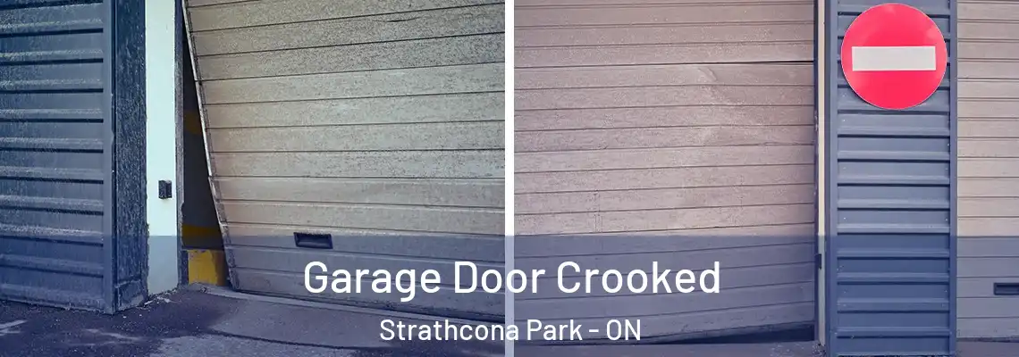 Garage Door Crooked Strathcona Park - ON
