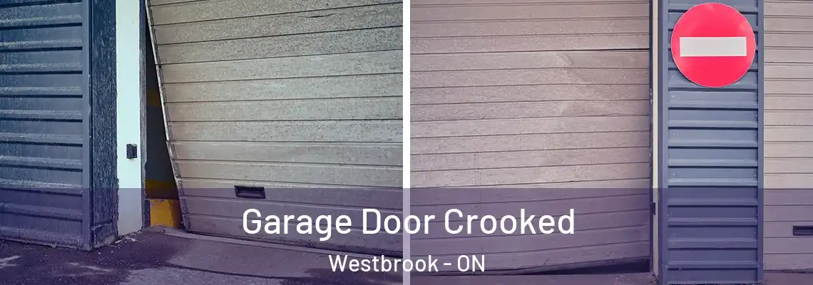 Garage Door Crooked Westbrook - ON