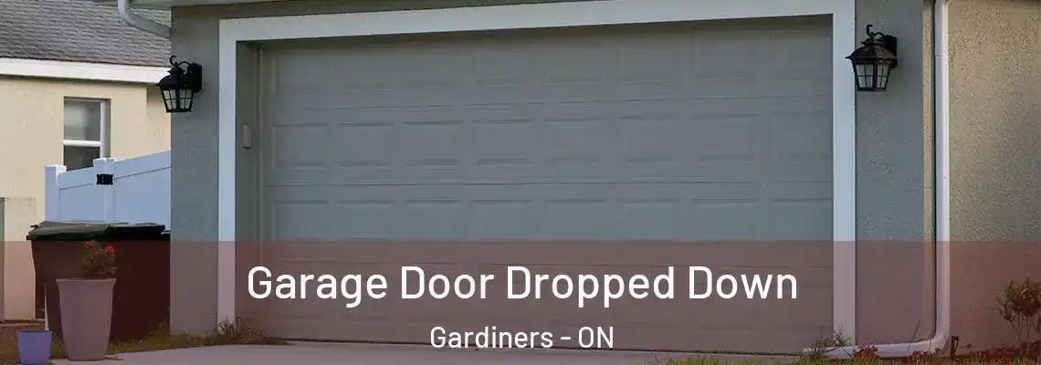 Garage Door Dropped Down Gardiners - ON