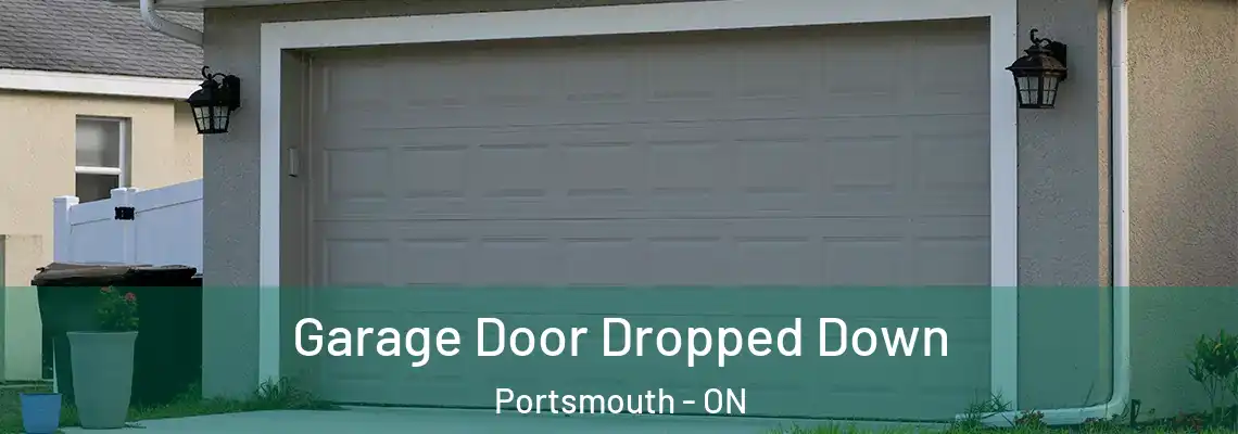  Garage Door Dropped Down Portsmouth - ON