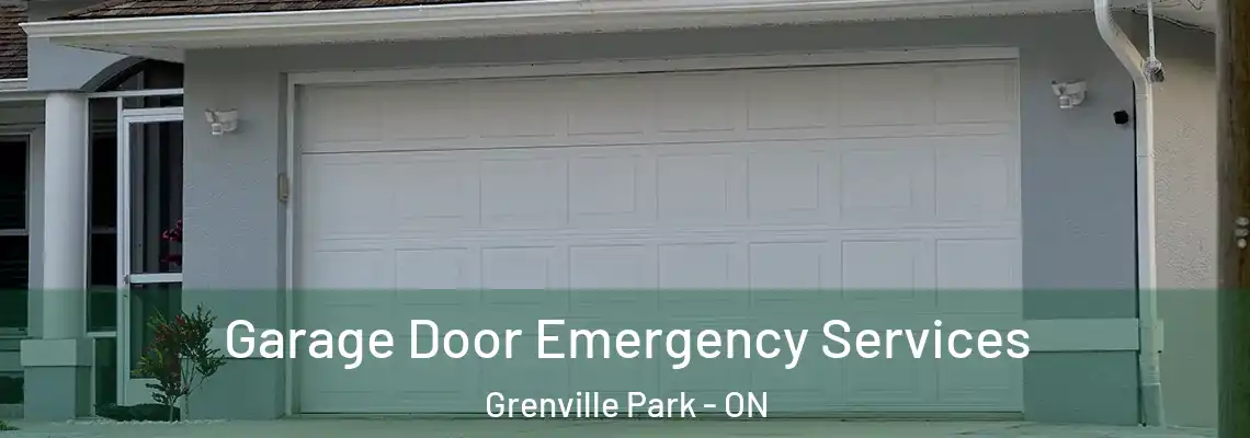  Garage Door Emergency Services Grenville Park - ON