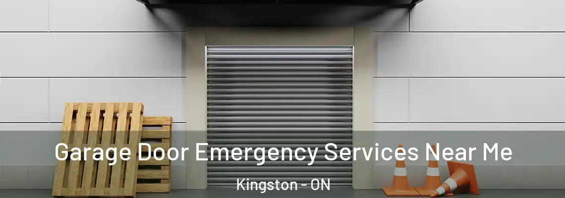 Garage Door Emergency Services Near Me Kingston - ON