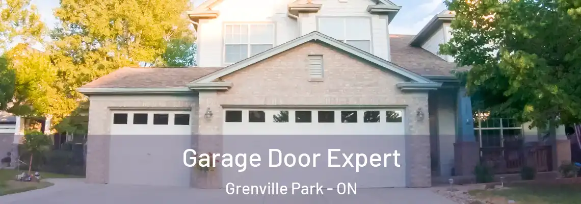Garage Door Expert Grenville Park - ON