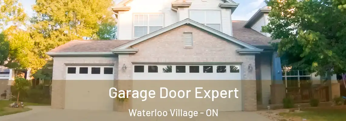 Garage Door Expert Waterloo Village - ON