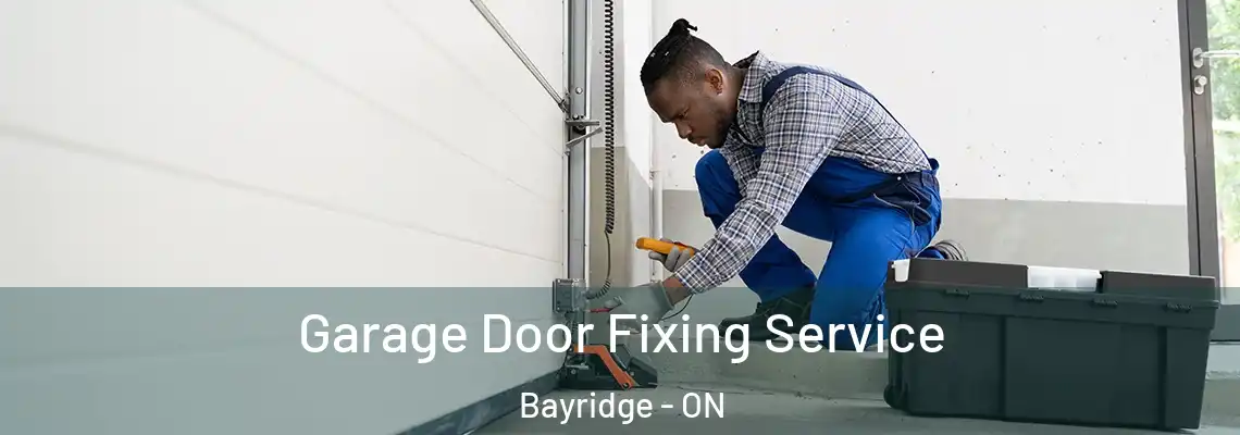 Garage Door Fixing Service Bayridge - ON