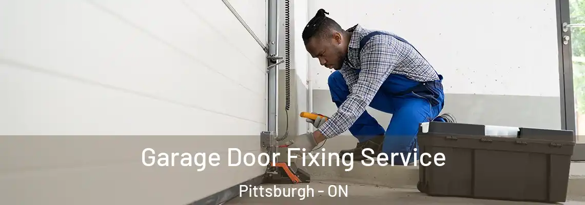 Garage Door Fixing Service Pittsburgh - ON