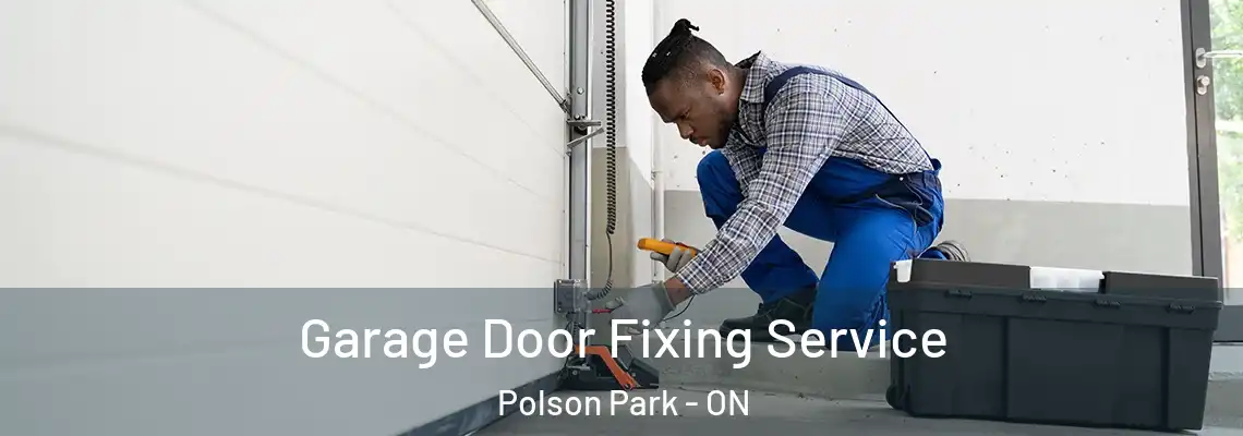 Garage Door Fixing Service Polson Park - ON