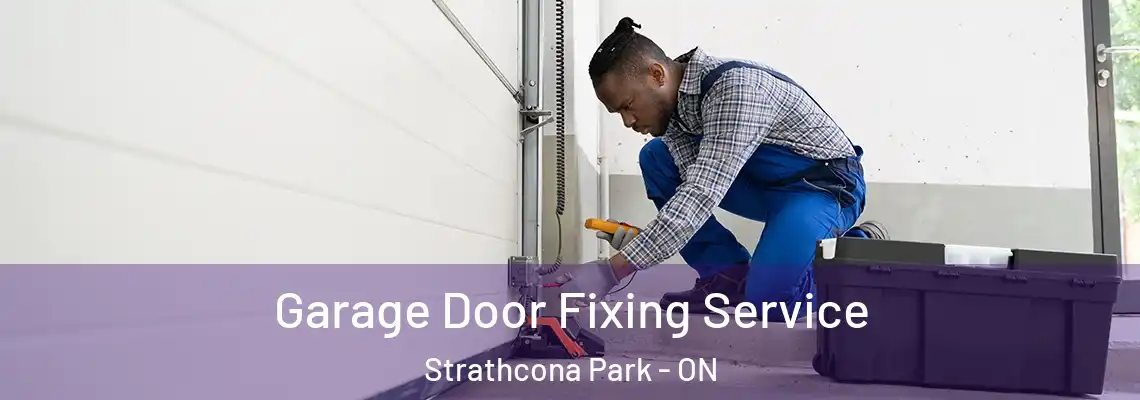 Garage Door Fixing Service Strathcona Park - ON