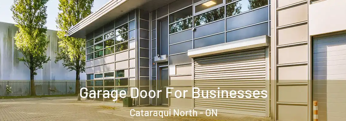 Garage Door For Businesses Cataraqui North - ON
