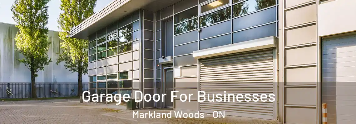  Garage Door For Businesses Markland Woods - ON