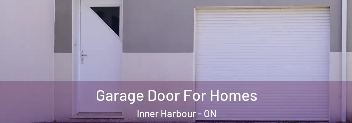  Garage Door For Homes Inner Harbour - ON