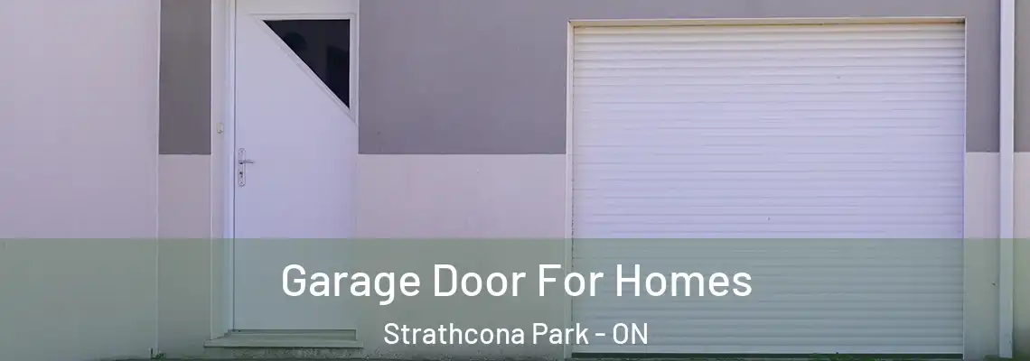 Garage Door For Homes Strathcona Park - ON