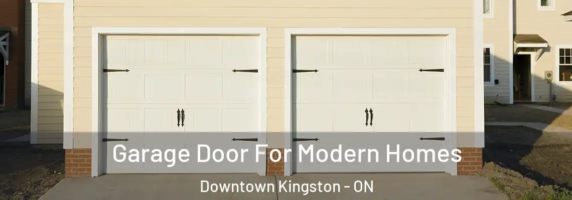  Garage Door For Modern Homes Downtown Kingston - ON