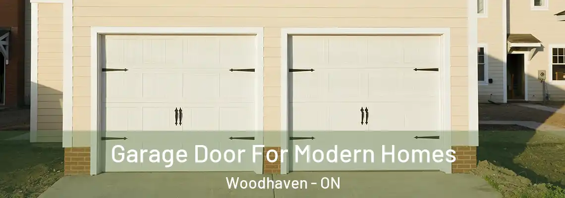 Garage Door For Modern Homes Woodhaven - ON