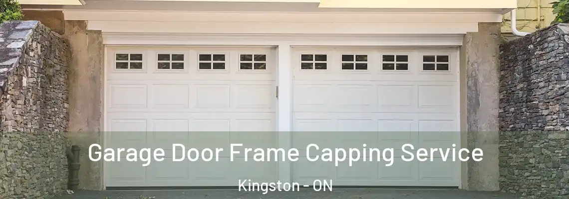 Garage Door Frame Capping Service Kingston - ON