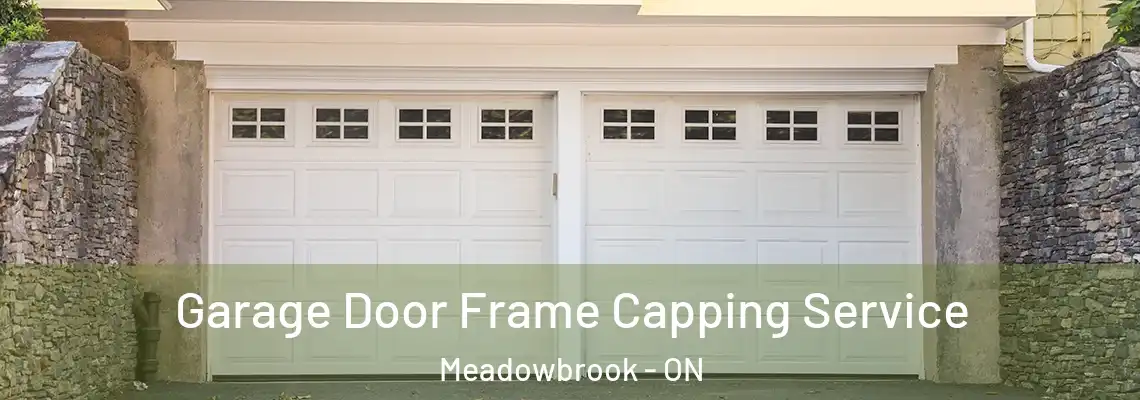 Garage Door Frame Capping Service Meadowbrook - ON