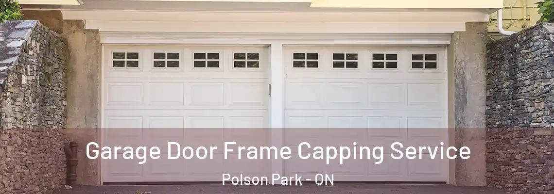 Garage Door Frame Capping Service Polson Park - ON