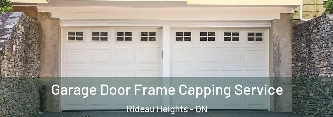 Garage Door Frame Capping Service Rideau Heights - ON