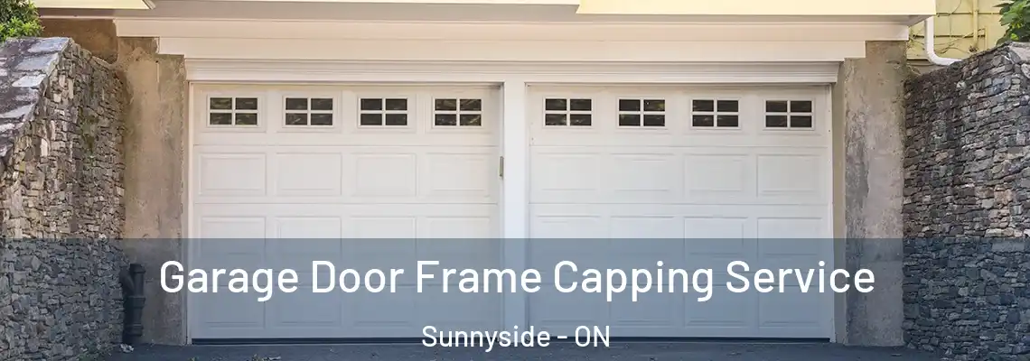 Garage Door Frame Capping Service Sunnyside - ON