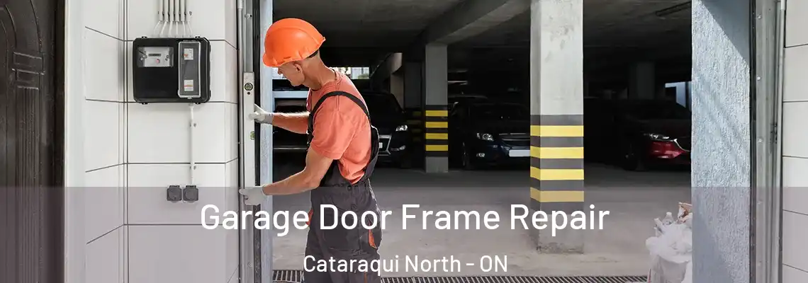  Garage Door Frame Repair Cataraqui North - ON