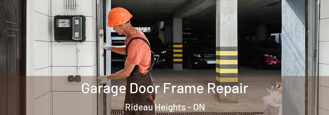 Garage Door Frame Repair Rideau Heights - ON