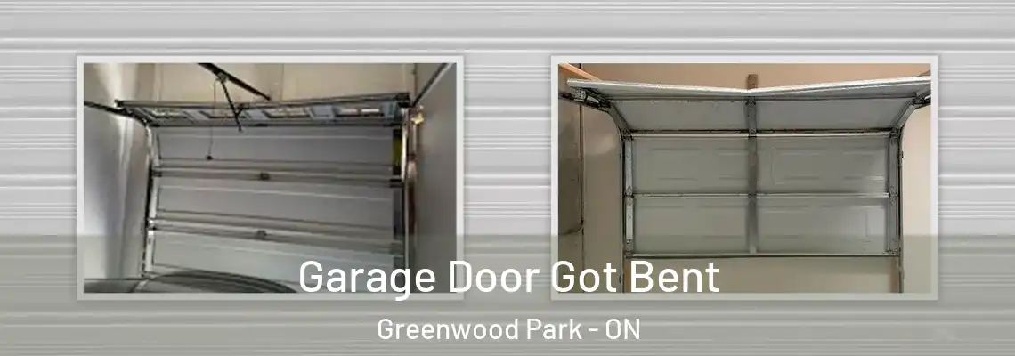 Garage Door Got Bent Greenwood Park - ON