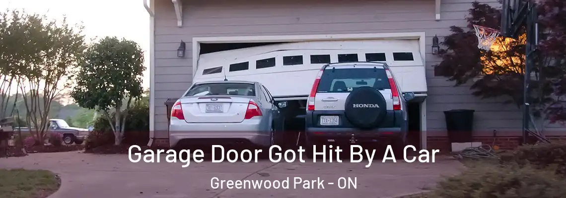  Garage Door Got Hit By A Car Greenwood Park - ON
