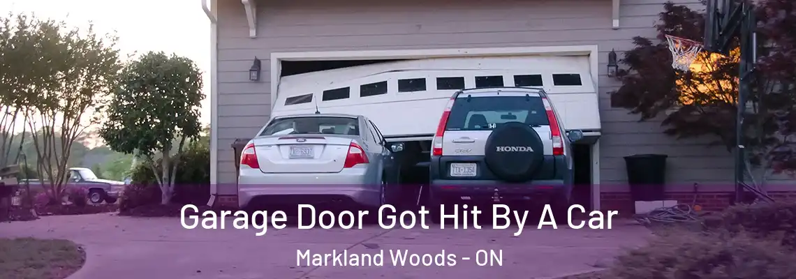 Garage Door Got Hit By A Car Markland Woods - ON