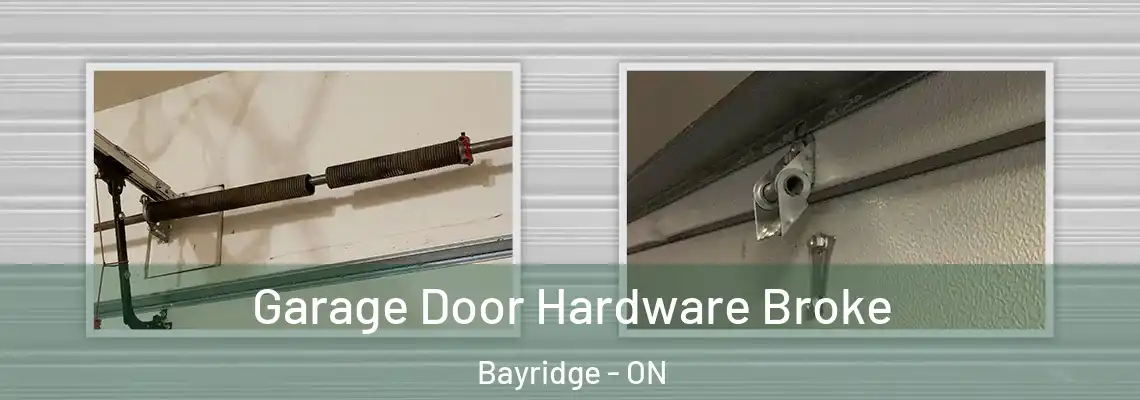 Garage Door Hardware Broke Bayridge - ON
