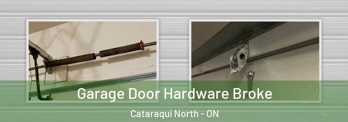 Garage Door Hardware Broke Cataraqui North - ON