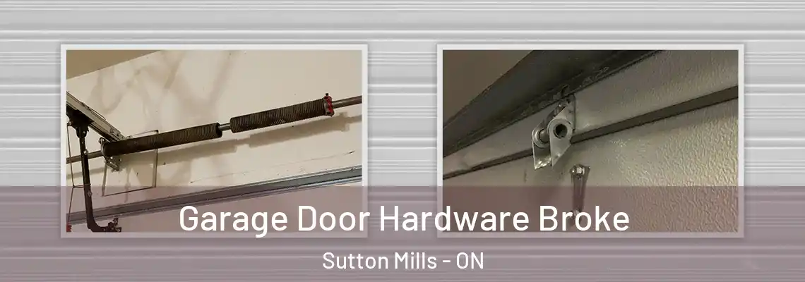 Garage Door Hardware Broke Sutton Mills - ON