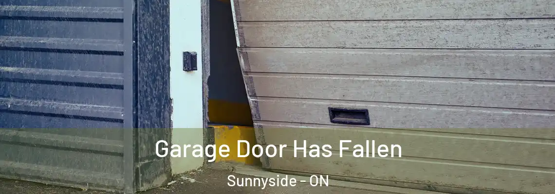 Garage Door Has Fallen Sunnyside - ON