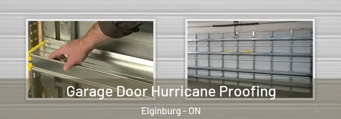 Garage Door Hurricane Proofing Elginburg - ON