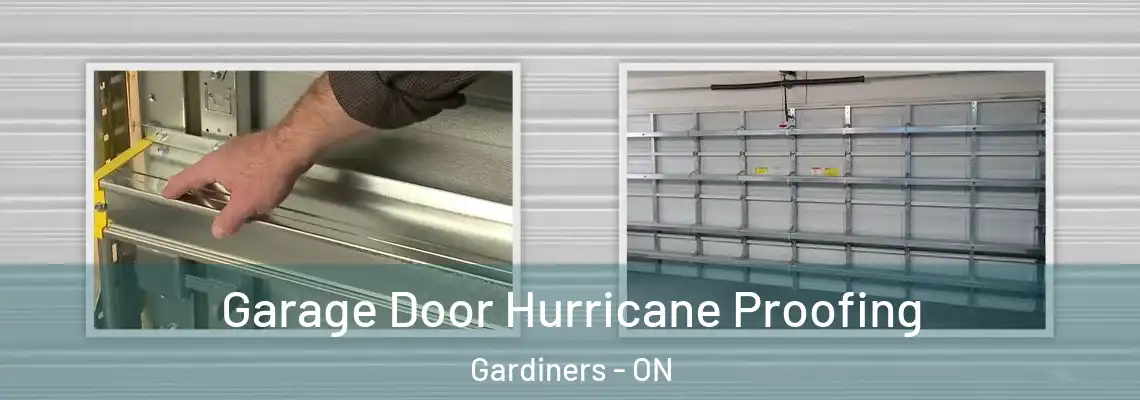 Garage Door Hurricane Proofing Gardiners - ON