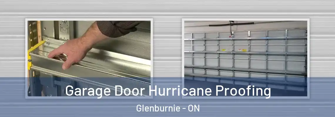 Garage Door Hurricane Proofing Glenburnie - ON