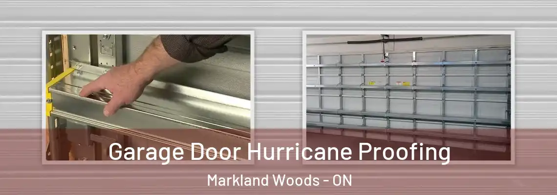  Garage Door Hurricane Proofing Markland Woods - ON