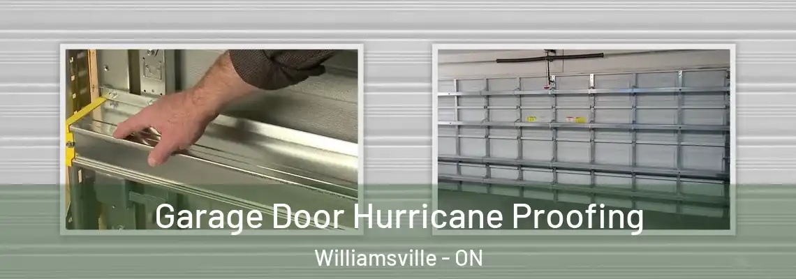  Garage Door Hurricane Proofing Williamsville - ON