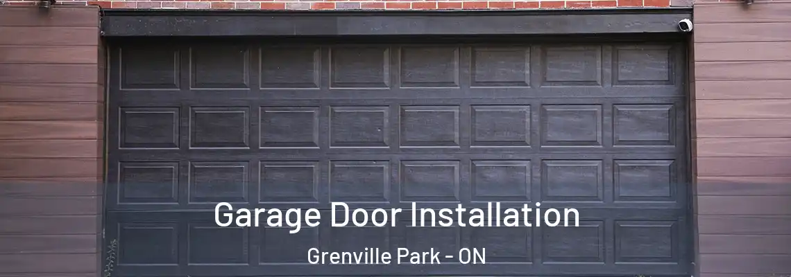 Garage Door Installation Grenville Park - ON