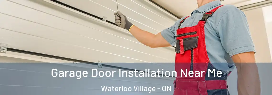  Garage Door Installation Near Me Waterloo Village - ON