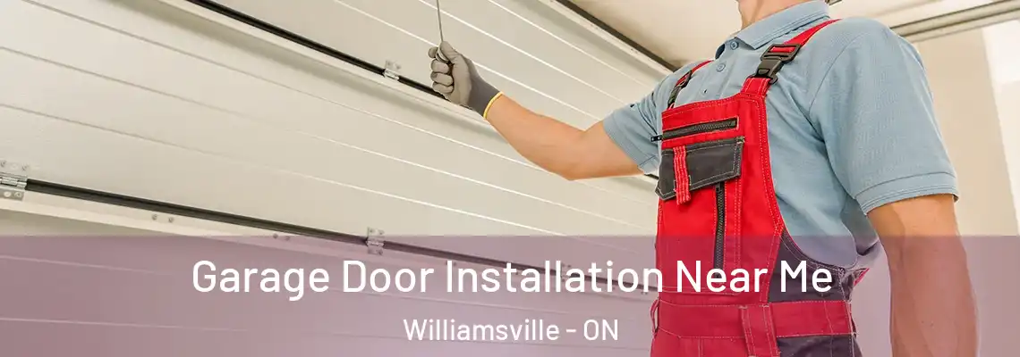 Garage Door Installation Near Me Williamsville - ON