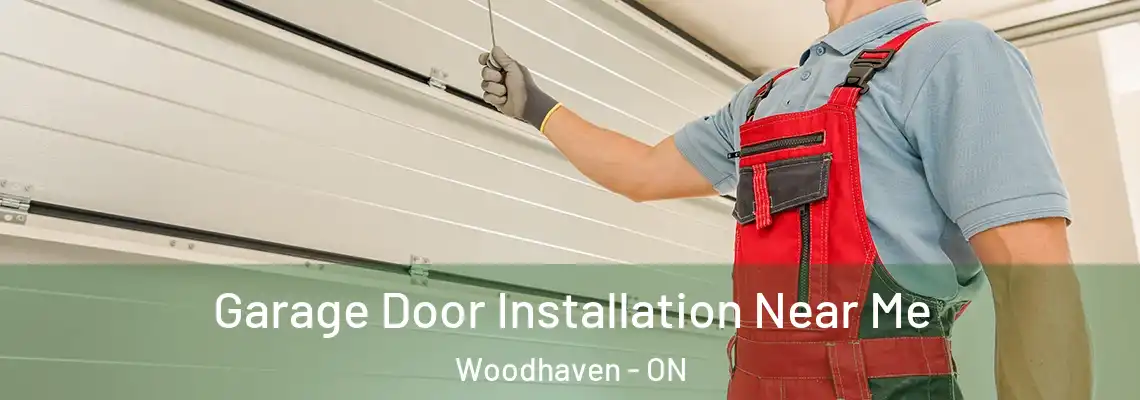  Garage Door Installation Near Me Woodhaven - ON