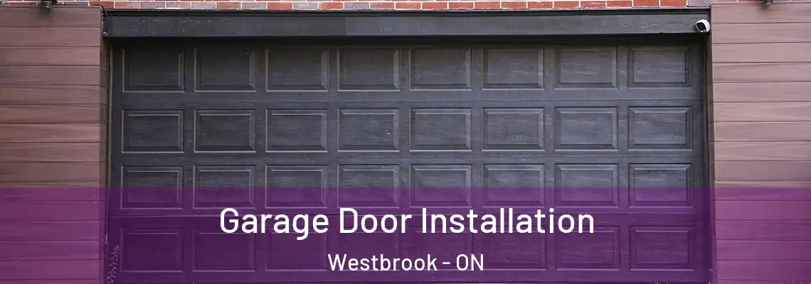 Garage Door Installation Westbrook - ON