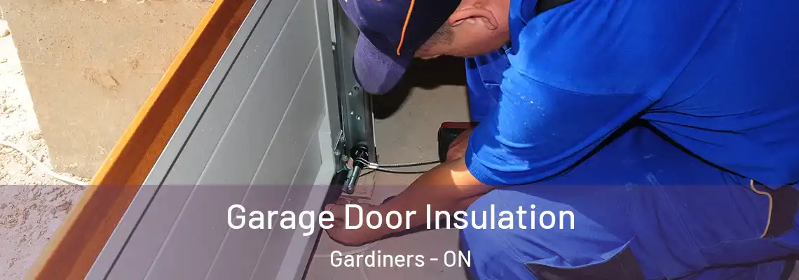 Garage Door Insulation Gardiners - ON