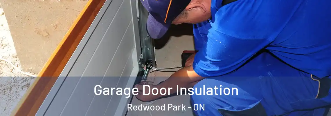 Garage Door Insulation Redwood Park - ON